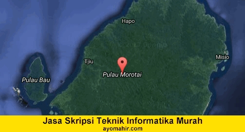 Jasa Skripsi Teknik Informatika No Plagiat Pulau morotai