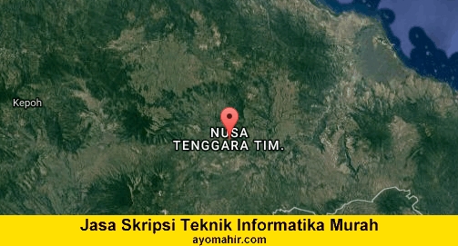 Jasa Pembuatan Skripsi Teknik Informatika Nusa tenggara timur