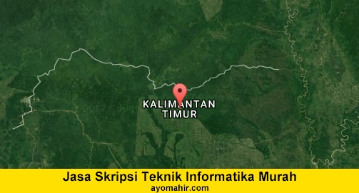 Jasa Pembuatan Skripsi Teknik Informatika Kalimantan timur