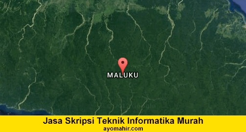 Jasa Pembuatan Skripsi Teknik Informatika Maluku