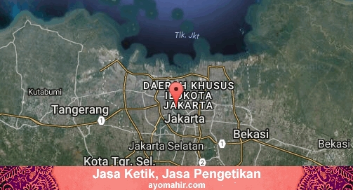 Jasa Ketik, Jasa Pengetikan Murah Kota Jakarta Pusat