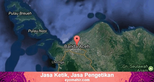 Jasa Ketik, Jasa Pengetikan Murah Kota Banda Aceh