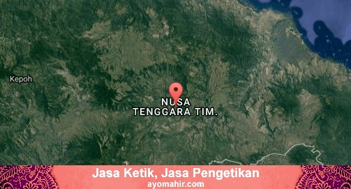 Jasa Ketik, Jasa Pengetikan Murah Nusa Tenggara Timur