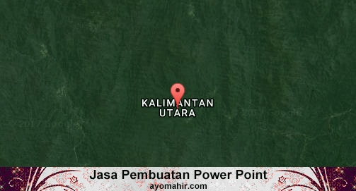 Jasa Pembuatan Power Point Murah Kalimantan Utara