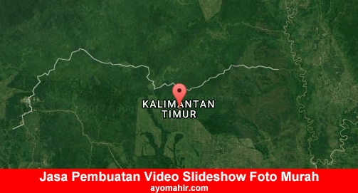 Jasa Pembuatan Video Slideshow Foto Murah Kalimantan Timur