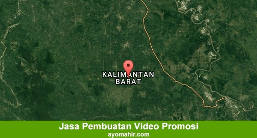 Jasa Pembuatan Video Promosi Murah Kalimantan Barat